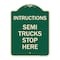 Signmission Truck Instructions Semi Trucks Stop Here Heavy-Gauge Aluminum Sign, 24" x 18", G-1824-22788 A-DES-G-1824-22788 - alternate 1